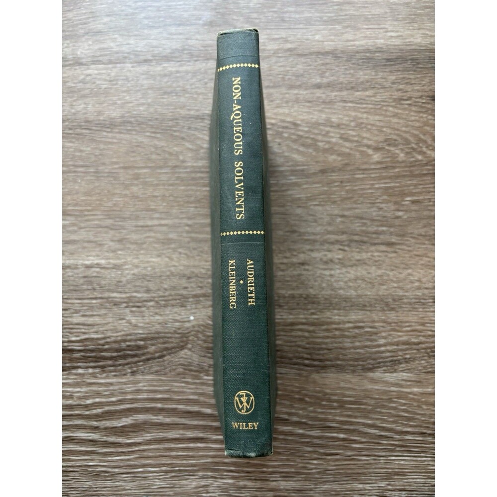 Non-Aqueous Solvents By L F Audrieth and J Kleinberg - 1953 Hardcover Book